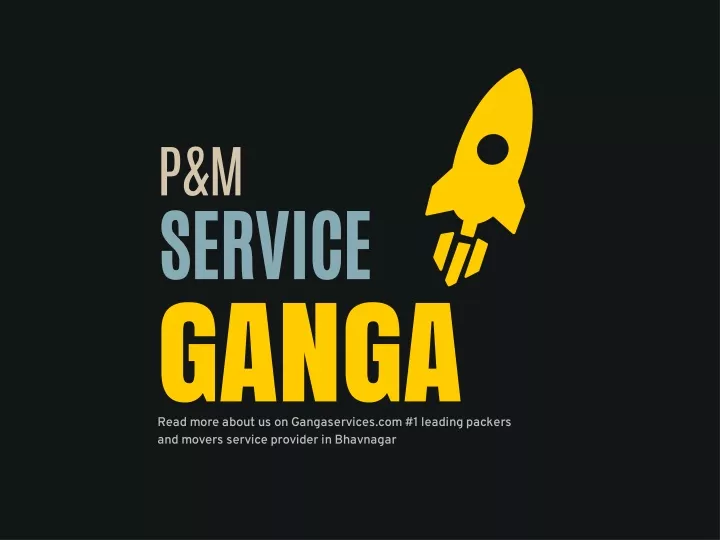 p m service ganga and movers service provider