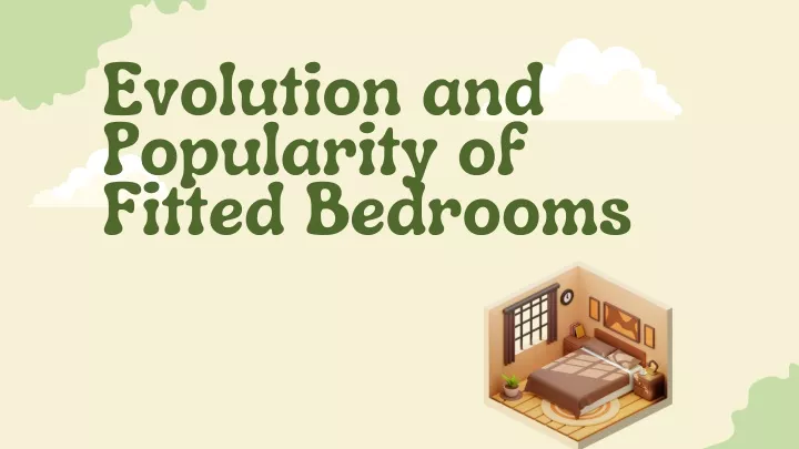 evolution and popularity of fitted bedrooms