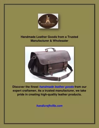 Handmade Leather Goods from a Trusted Manufacturer & Wholesaler