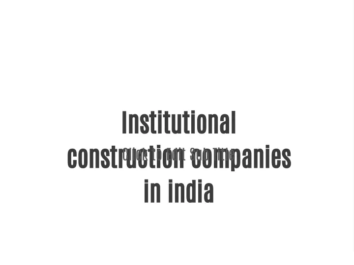institutional construction companies in india