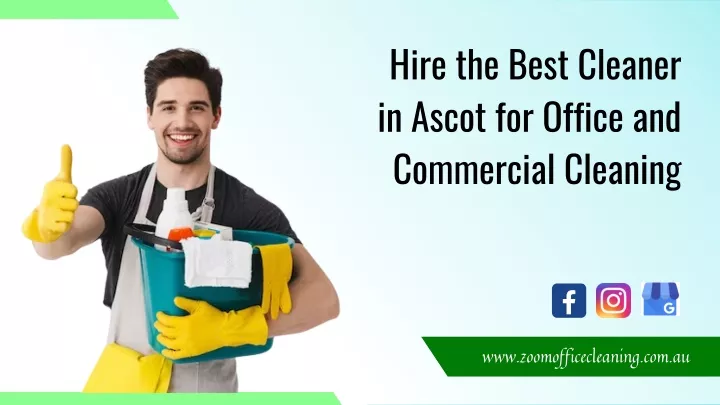 hire the best cleaner in ascot for office