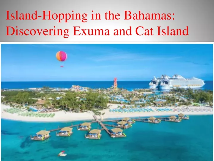 island hopping in the bahamas discovering exuma