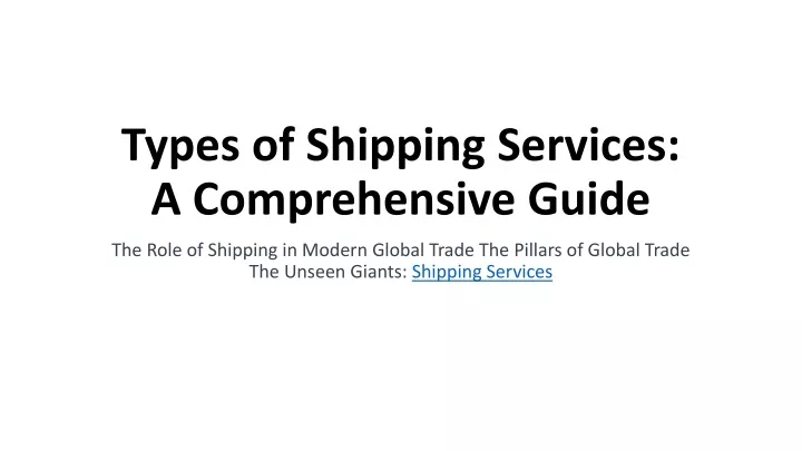 types of shipping services a comprehensive guide
