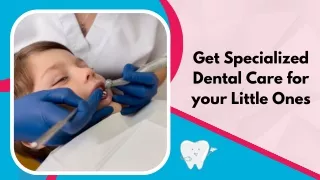 Child-Friendly Dental Care Service