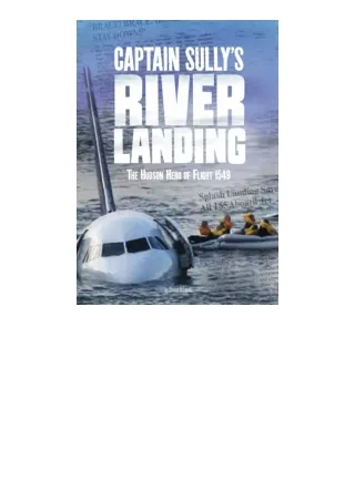 Download PDF Captain Sullys River Landing The Hudson Hero Of Flight 1549 Tangled