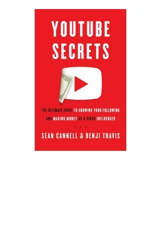 Download Youtube Secrets The Ultimate Guide To Growing Your Following And Making