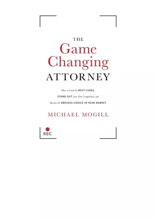 Kindle online PDF The Game Changing Attorney How To Land The Best Cases Stand Ou