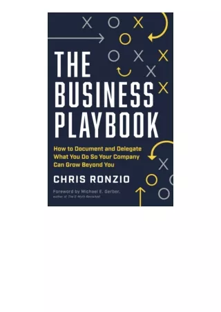 Ebook download The Business Playbook How To Document And Delegate What You Do So