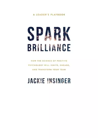 Download PDF Spark Brilliance How The Science Of Positive Psychology Will Ignite