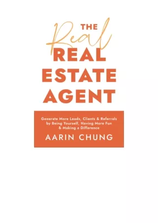 Kindle online PDF The Real Real Estate Agent Generate More Leads Clients And Ref