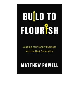 Download Build To Flourish Leading Your Family Business Into The Next Generation