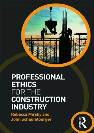 [PDF READ ONLINE] READ [PDF]  Professional Ethics for the Construction Industry