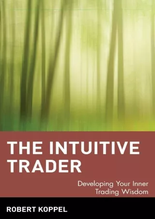 PDF_ DOWNLOAD/PDF  The Intuitive Trader: Developing Your Inner Trading Wisdom ep