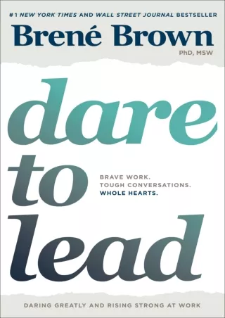 [READ DOWNLOAD] [PDF] DOWNLOAD  Dare to Lead: Brave Work. Tough Conversations. W