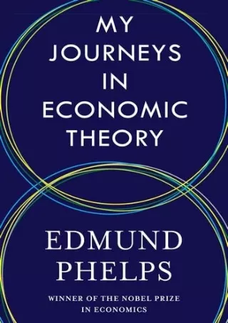 PDF/READ/DOWNLOAD PDF/READ  My Journeys in Economic Theory full