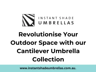 Revolutionise Your Outdoor Space with our Cantilever Umbrella Collection