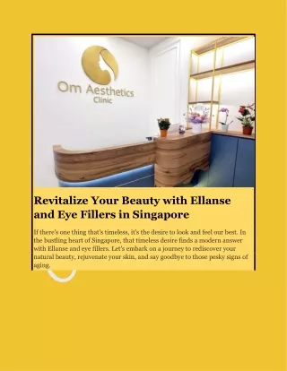 Revitalize Your Beauty with Ellanse and Eye Fillers in Singapore