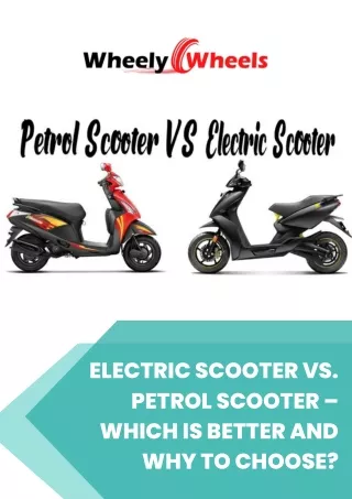 Electric Scooter vs. Petrol Scooter – Which is Better and Why to Choose?