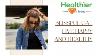 Blissful Gal Live Happy And Healthy Lifestyle