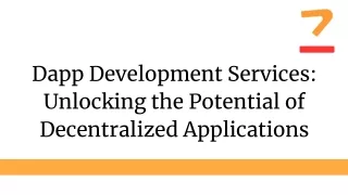 Dapp Development Services Unlocking the Potential of Decentralized Applications