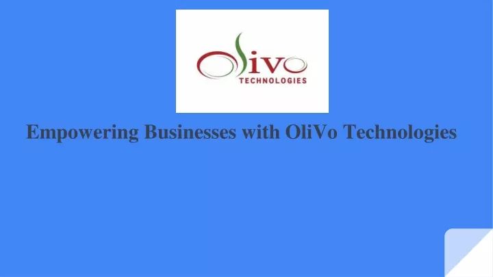 empowering businesses with olivo technologies