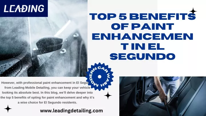 top 5 benefits of paint enhancemen t in el segundo