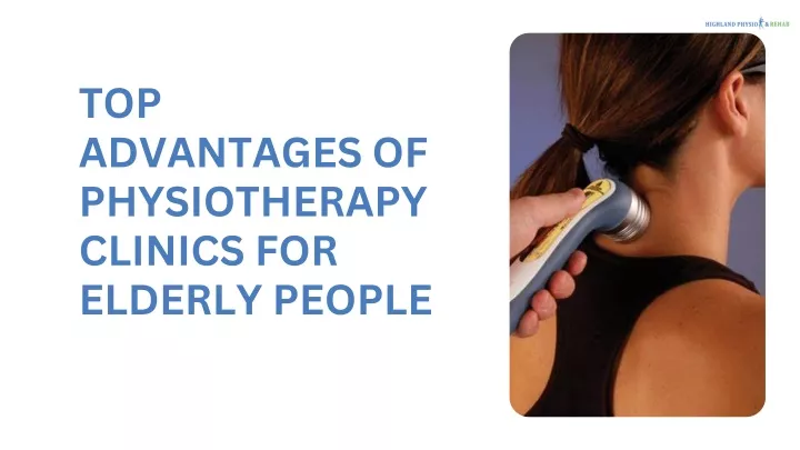 top advantages of physiotherapy clinics