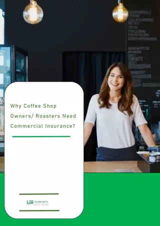 Why Coffee Shop Owners Roasters Need Commercial Insurance 1