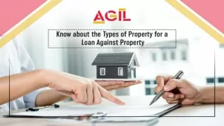 Know About the Types of Property for A Loan Against Property