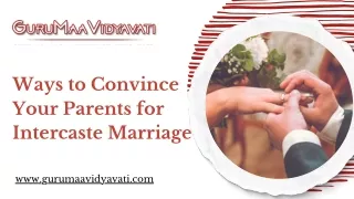 Ways to Convince Your Parents for Intercaste Marriage