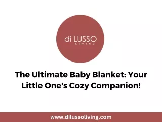 The Ultimate Baby Blanket Your Little One's Cozy Companion!