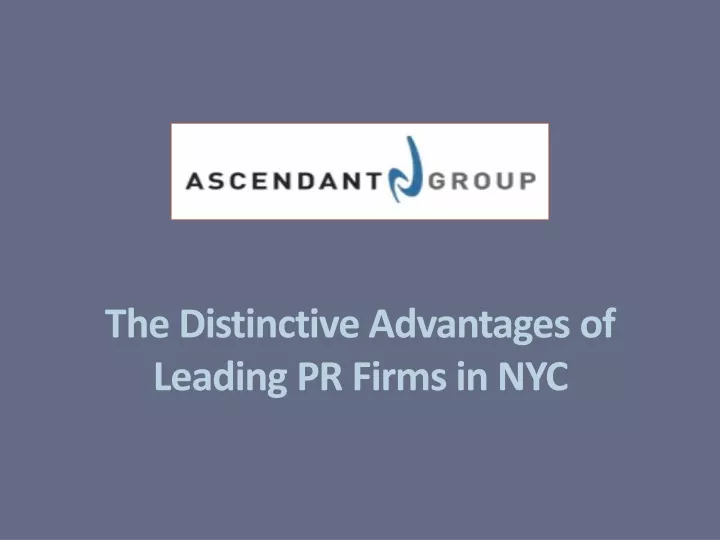 the distinctive advantages of leading pr firms