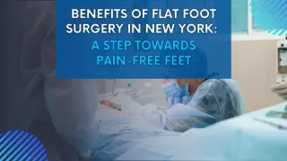 Benefits of Flat Foot Surgery in New York A Step Towards Pain-Free Feet