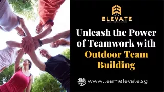 Unleash the Power of Teamwork with Outdoor Team Building