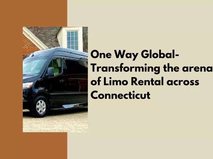 one way global transforming the arena of limo
