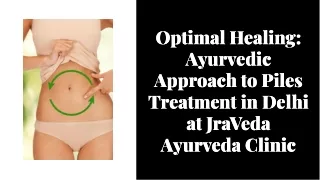ayurvedic treatment for piles in delhi - JraVeda Ayurveda Clinic