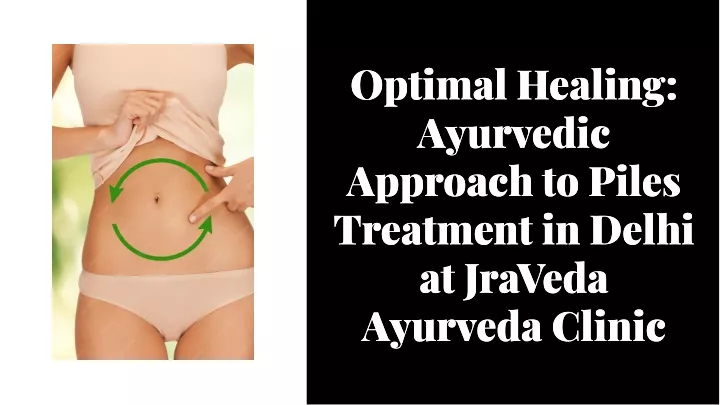 optimal healing ayurvedic approach to piles