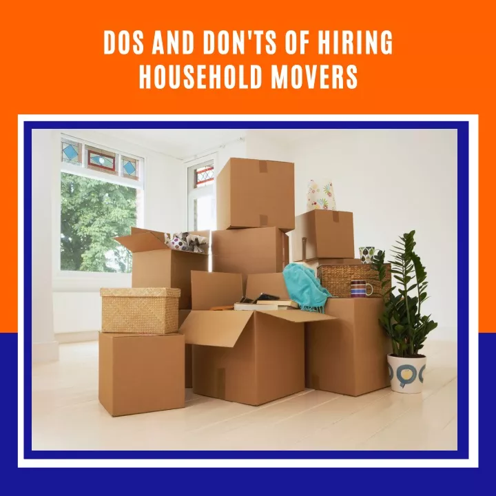 dos and don ts of hiring household movers