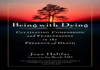 DOWNLOAD️ FREE (PDF) Being with Dying: Cultivating Compassion and Fearlessness in the Presence of Death