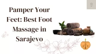 Relax with Foot Massage in Sarajevo