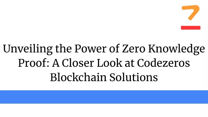 unveiling the power of zero knowledge proof