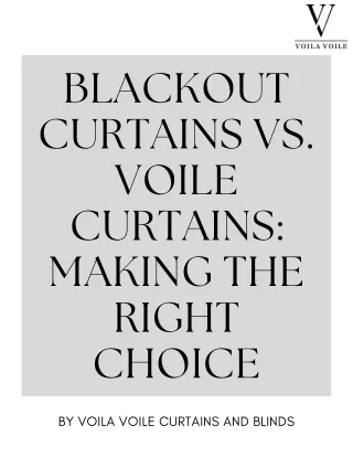Blackout Curtains vs. Voile Curtains: Making the Right Choice