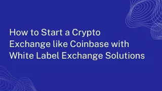how to start a crypto exchange like coinbase with
