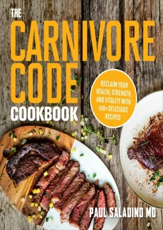 PDF/READ The Carnivore Code Cookbook: Reclaim Your Health, Strength, and Vitality with