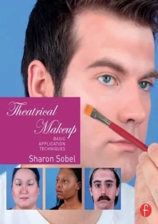 [READ DOWNLOAD] Theatrical Makeup: Basic Application Techniques