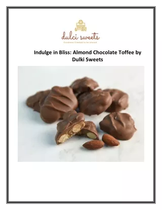 Indulge in Bliss: Almond Chocolate Toffee by Dulki Sweets