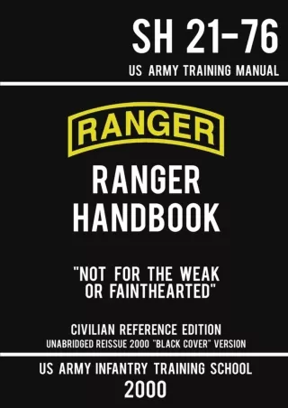 [PDF READ ONLINE] US Army Ranger Handbook SH 21-76 - “Black Cover” Version (2000 Civilian