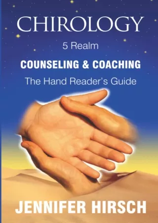 PDF_ CHIROLOGY 5 Realm COUNSELING & COACHING: The Hand Reader’s Guide