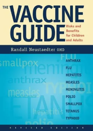 [PDF READ ONLINE] The Vaccine Guide: Risks and Benefits for Children and Adults