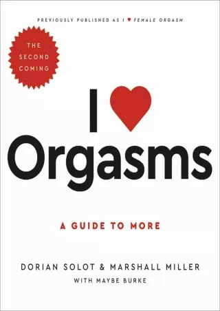 READ [PDF] I Love Orgasms: A Guide to More